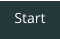 Start